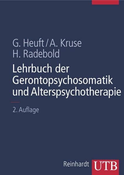 Radebold, Hartmut Lehrbuch der Gerontopsychosomatik und Alterspsychotherapie