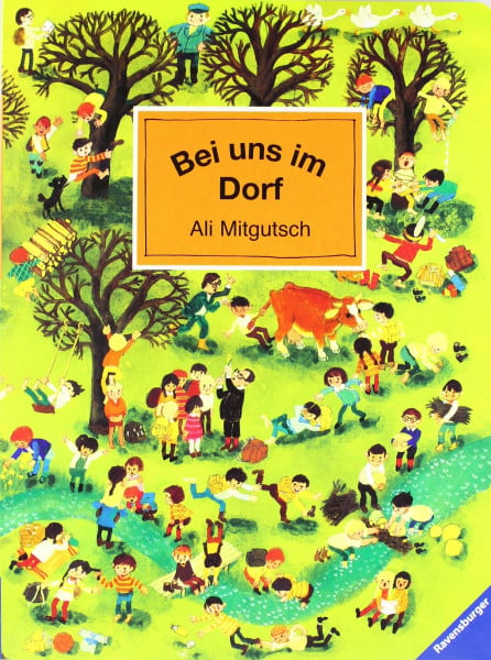 Mitgutsch, Ali Bei uns im Dorf: Mein Wimmelbuch