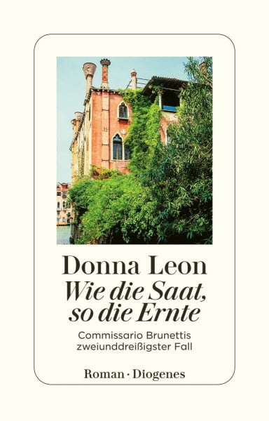 Schmitz, Werner Wie die Saat, so die Ernte: Commissario Brunettis zweiunddreißigster Fall (detebe)