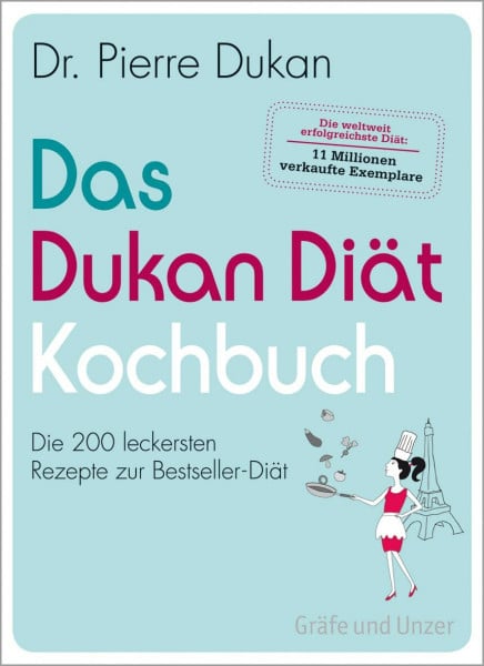 Dukan, Dr. Pierre Das Dukan Diät Kochbuch: Die 200 leckersten Rezepte zur Bestseller-Diät
