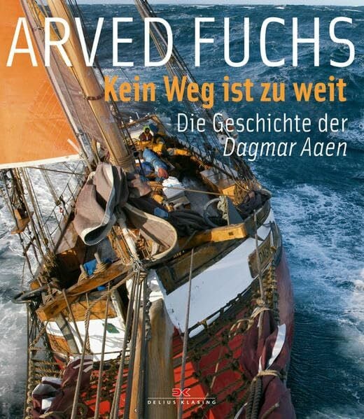 Fuchs, Arved Kein Weg ist zu weit: Die Geschichte der DAGMAR AAEN