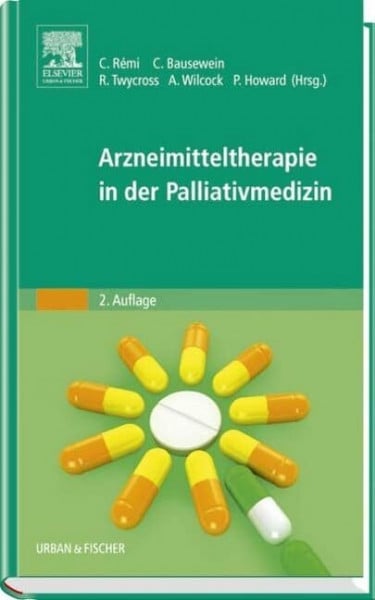 Wilcock, Andrew Arzneimitteltherapie in der Palliativmedizin