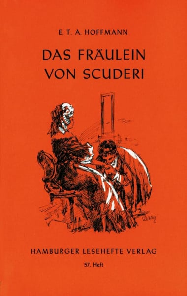 Hoffmann, E T A Das Fräulein von Scuderi: Erzählung aus dem Zeitalter Ludwigs des Vierzehnten (Hamburger Lesehefte)