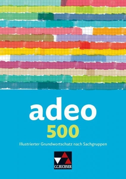 Rißmann, Luise adeo / adeo 500 Ausgabe ab 2001: Illustrierter Grundwortschatz nach Sachgruppen