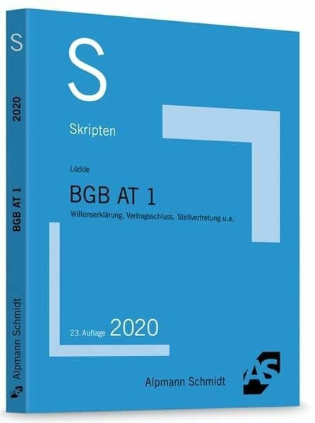 Lüdde, Jan Stefan Skript BGB AT 1: Willenserklärung, Vertragsschluss, Stellvertretung u.a.
