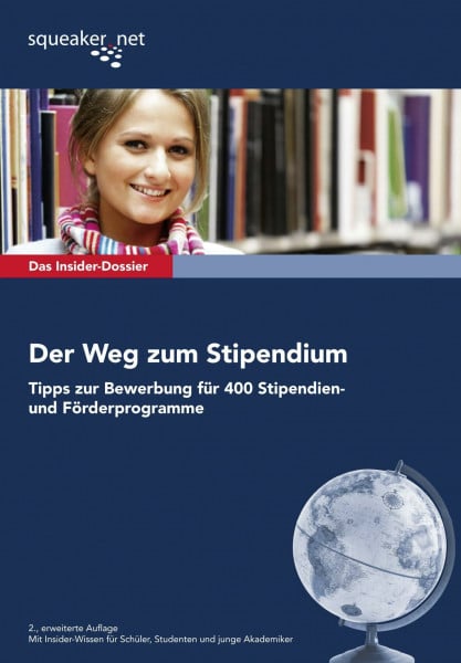 Borreck, Max-Alexander Das Insider-Dossier: Der Weg zum Stipendium: Tipps zur Bewerbung für 400 Stipendien- und Förderprogramme