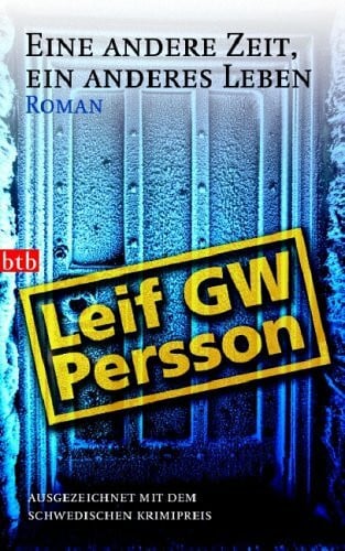Haefs, Gabriele Eine andere Zeit, ein anderes Leben: Roman: Roman. Ausgezeichnet mit dem Schwedischen Krimipreis 2003