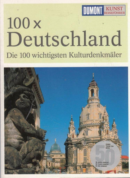 Detlev Arens DuMont Kunst-Reiseführer 100 x Deutschland: Die 100 wichtigsten Kulturdenkmäler