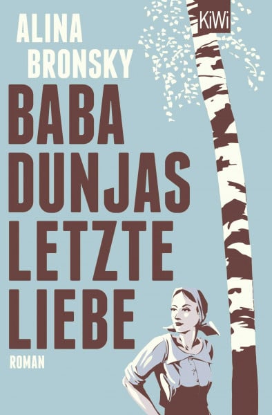 Bronsky, Alina Baba Dunjas letzte Liebe: Roman