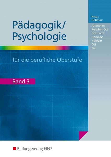 Gotthardt, Wilfried Pädagogik/Psychologie für die Berufliche Oberschule - Ausgabe Bayern: Schulbuch 3 (Pädagogik / Psychologie: Ausgabe für die Berufliche Oberstufe)