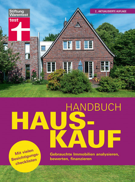 Weyrauch, Thomas Handbuch Hauskauf: Vermögensanalyse - Bausteine der Finanzierung - Kaufvertrag und wichtige Dokumente: Gebrauchte Immobilien analysieren, bewerten, finanzieren. Mit vielen Besichtigungschecklisten