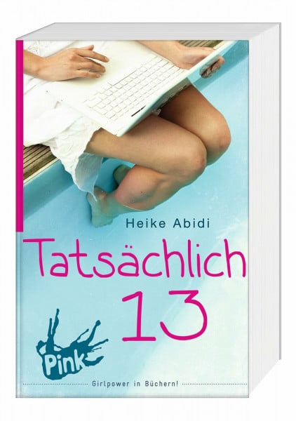 Abidi, Heike Tatsächlich 13: Humorvoller und authentische Auftakt der erfolgreichen Jugendbuch-Reihe für Mädchen ab 11 Jahren (Alles, was Mädchen wissen sollten, Band 1)