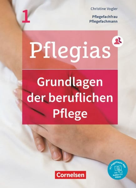 Vogler, Christine Pflegias - Generalistische Pflegeausbildung - Band 1: Grundlagen der beruflichen Pflege - Pflegefachfrauen/-männer - Fachbuch - Mit PagePlayer-App