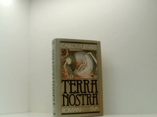 Fuentes, Carlos Terra Nostra: Roman