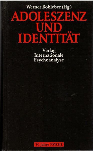 Bohleber, Werner Adoleszenz und Identität