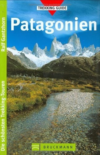 Gantzhorn, Ralf Patagonien (Trekking Guide)