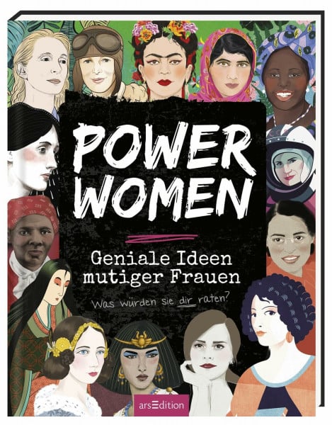 Woodward, Kay Power Women – Geniale Ideen mutiger Frauen: Was würden sie dir raten? | Spannende Porträts interessanter Frauen rund um die Welt