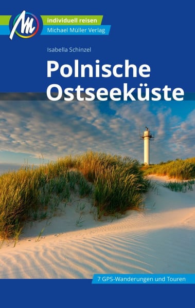 Schinzel, Isabella Polnische Ostseeküste Reiseführer Michael Müller Verlag: Individuell reisen mit vielen praktischen Tipps (MM-Reisen)
