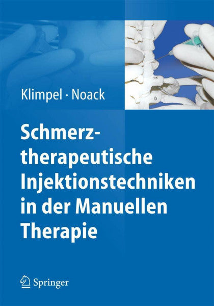 Klimpel, Lothar Schmerztherapeutische Injektionstechniken in der Manuellen Therapie
