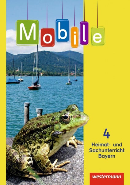 Binder, Sigrid Mobile Heimat- und Sachunterricht - Ausgabe 2014 für Bayern: Schulbuch 4 mit Schutzumschlag