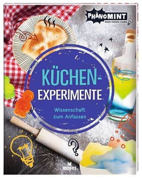 Nick Arnold PhänoMINT Küchen-Experimente | Das Buch für kleine Forscher ab 8 Jahren: Wissenschaft zum Anfassen