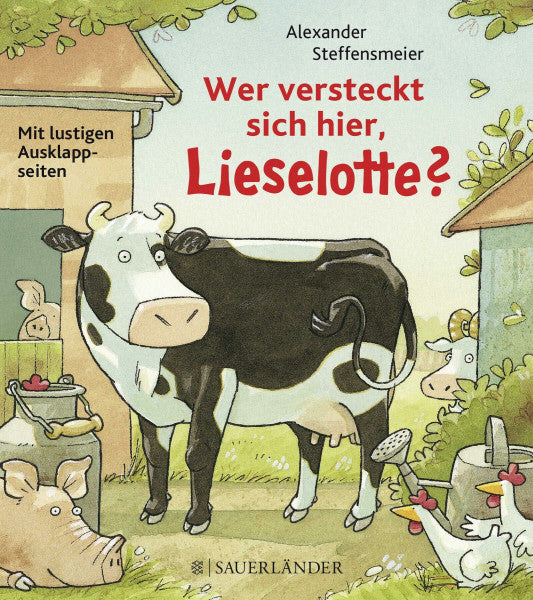 Steffensmeier, Alexander Wer versteckt sich hier, Lieselotte?: Mit lustigen Ausklappseiten