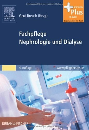 Breuch, Gerd Fachpflege Nephrologie und Dialyse: mit www.pflegeheute.de-Zugang: Mit dem Plus im Web