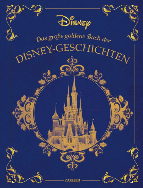 Steindamm, Constanze Disney: Das große goldene Buch der Disney-Geschichten: Die 10 beliebtesten Disney-Klassiker als Vorlesegeschichten für Kinder ab 4 Jahren (Die großen goldenen Bücher von Disney)