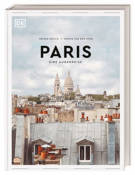 DK Verlag - Reise Paris. Eine Augenreise: Der Geschenk-Bildband mit außergewöhnlicher Bildsprache (Augenreisen)
