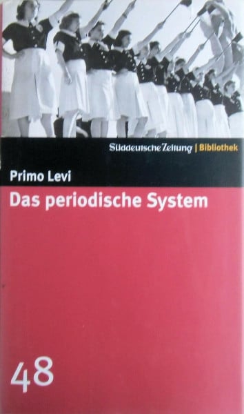 Levi, Primo Das periodische System. SZ-Bibliothek Band 48 (Süddeutsche Zeitung Bibliothek)
