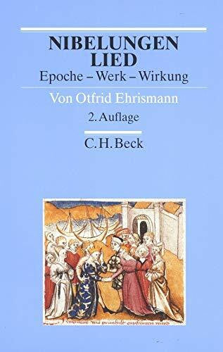 Ehrismann, Otfrid Nibelungenlied. Epoche, Werk, Wirkung. (Arbeitsbücher zur Literaturgeschichte)
