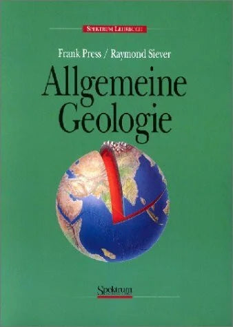 Press, Frank Allgemeine Geologie: Eine Einführung