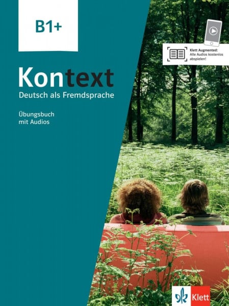 Mayr-Sieber, Tanja Kontext B1+: Deutsch als Fremdsprache. Übungsbuch mit Audios