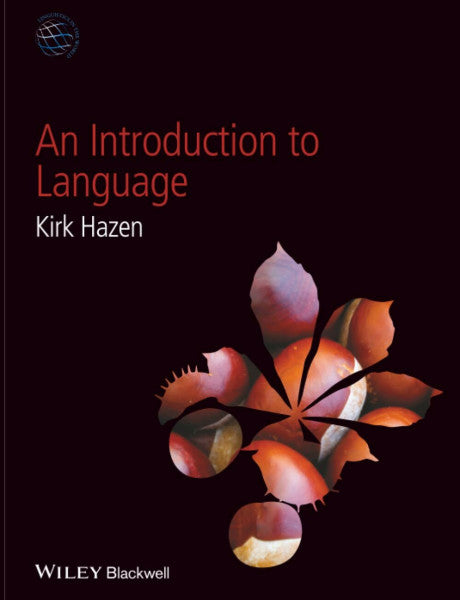 Hazen, Kirk An Introduction to Language (Linguistics in the World)