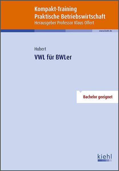 Hubert, Frank Kompakt-Training VWL für BWLer (Kompakt-Training Praktische Betriebswirtschaft)