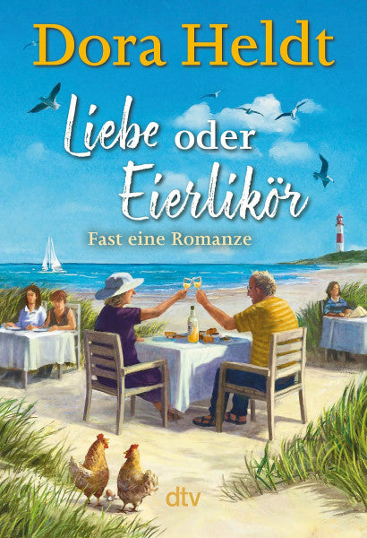 Heldt, Dora Liebe oder Eierlikör – Fast eine Romanze: Roman | Frühlingsgefühle auf Sylt – der neue Urlaubsroman der Bestseller-Autorin