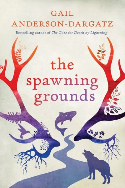 Anderson-Dargatz, Gail The Spawning Grounds