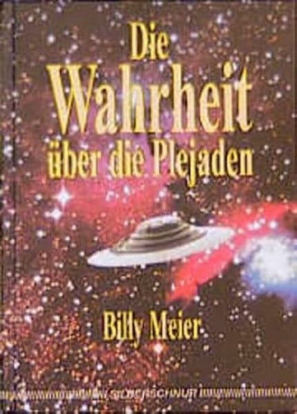 Meier, Billy Die Wahrheit über die Plejaden