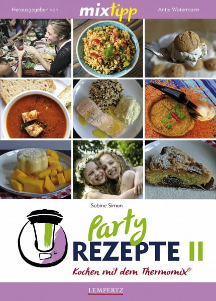 Watermann, Antje MIXtipp: Partyrezepte II: Kochen mit dem Thermomix®