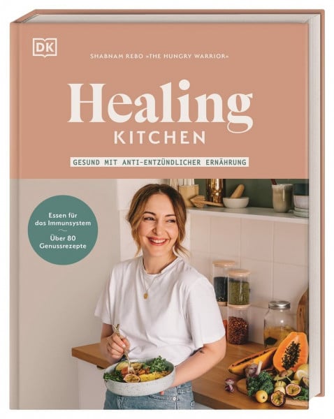DK Verlag Healing Kitchen – gesund mit anti-entzündlicher Ernährung: Essen für das Immunsystem mit über 80 Genussrezepten