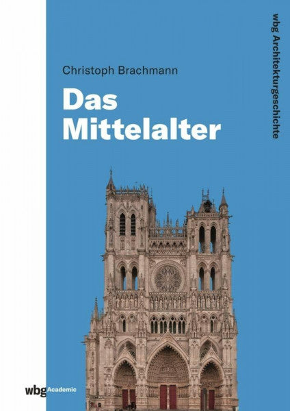 Brachmann, Christoph WBG Architekturgeschichte ( 3 Bände): Mittelalter, Neuzeit, Die Moderne