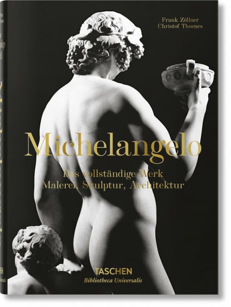 Thoenes, Christof Michelangelo. Das vollständige Werk. Malerei, Skulptur, Architekt: Das vollständige Werk. Malerei, Skulptur, Architektur (Bibliotheca Universalis)