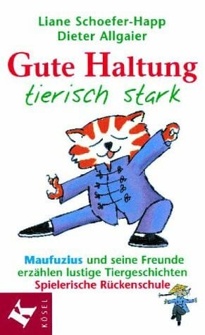 Schoefer-Happ, Liane U. Gute Haltung, tierisch stark