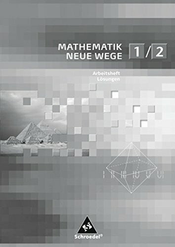 Lergenmüller, Arno Mathematik Neue Wege SI - Arbeitshefte allgemeine Ausgabe 2008: Lösungen 1/2