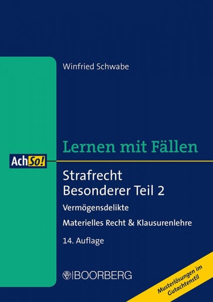 Schwabe, Winfried Strafrecht Besonderer Teil 2: Vermögensdelikte - Materielles Recht & Klausurenlehre, Lernen mit Fällen (AchSo!)