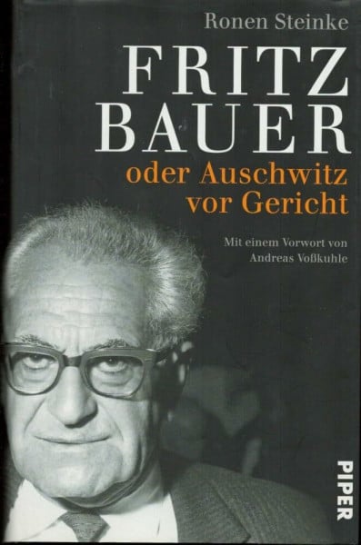Steinke, Ronen Fritz Bauer: oder Auschwitz vor Gericht