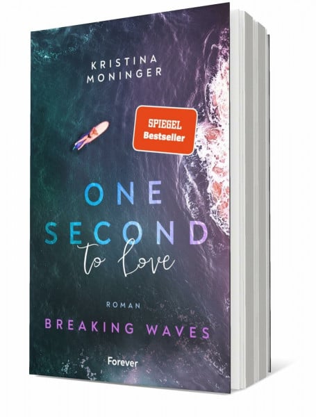 Moninger, Kristina One Second to Love: Breaking Waves | Der Auftakt der New-Adult-Suspense-Serie
