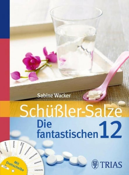 Wacker, Sabine Schüßler-Salze: Die fantastischen 12