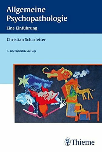 Scharfetter, Christian Allgemeine Psychopathologie: Eine Einführung