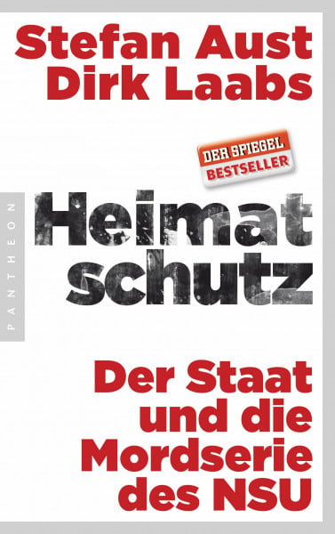 Aust, Stefan Heimatschutz: Der Staat und die Mordserie des NSU - Aktualisierte und erweiterte Nachauflage